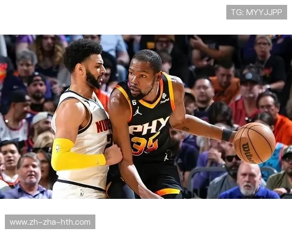 NBA掘金对阵太阳精彩直播全程回顾与赛后分析